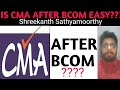 Is cma after bcom easytamilshreekanth