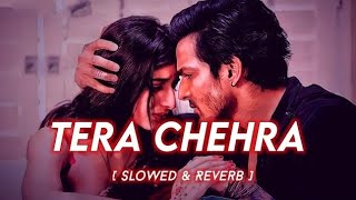Tera Chehra Lofi (Slowed   Reverb) Use 🎧 | Arijit Singh | Sanam Teri Kasam | #ArLofiSongs