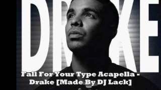 Fall For Your Type Acapella - Drake [Made by DJ Lack] 2010 Thank Me Later