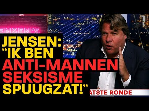 JENSEN: "IK BEN ANTI-MANNEN SEKSISME SPUUGZAT!"