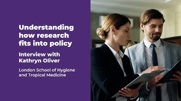 Understanding how research fits into policy | Interview with Kathryn Oliver
