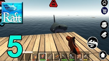Survival On Raft: Crafting In The Ocean - Gameplay Walkthrough Part 5
