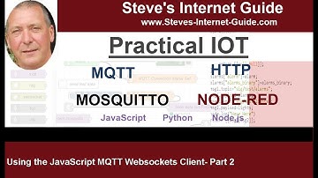 Using the JavaScript MQTT Websockets Client- Part 2