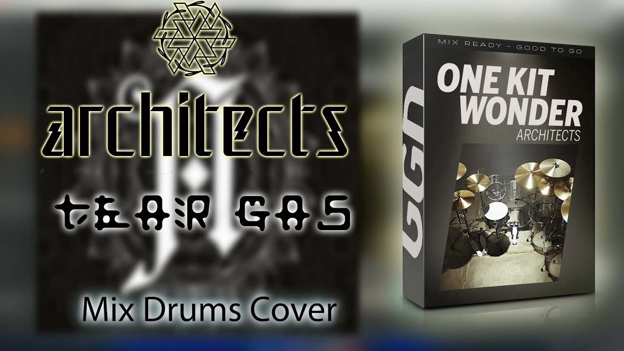 ARCHITECTS Tear Gas (Mix Drums Cover) GGD OKW Architects YouTube