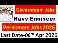 Navy New Engineer Vacancy 2026 | Engineer Jobs | Latest Job Vacancy Notification | High Salary Jobs