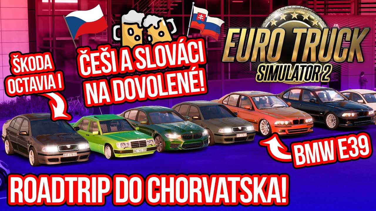 ČEŠI A SLOVÁCI NA DOVOLENÉ! ŠKODA OCTAVIA 1, BMW E39 ROADTRIP DO CHORVATSKA V EURO TRUCK SIMULATOR 2