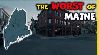 The 10 Worst Places to Live in Maine