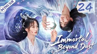 Immortal Beyond Dust EP24 | To Bring Her Back, He Hunts Lost Souls—Their Love Defies Heaven and Fate Immortal Beyond Dust EP24 | To Bring Her Back, He Hunts Lost Souls—Their Love Defies Heaven and Fate