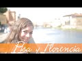 FLORENCIA Y PISA | ITALIA VLOG