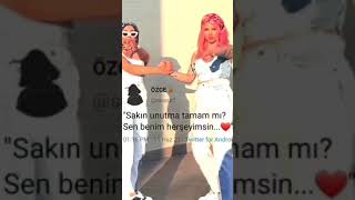 Sakın Unutma Tamam Mı?Sen Benim Herşeyimsin...