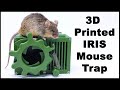 3D Printed IRIS Mouse Trap With Modifications: Mousetrap Monday.