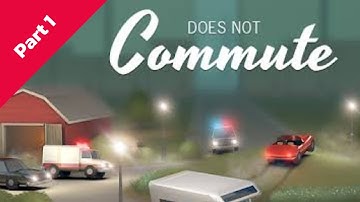 Does not commute - The Suburb - Gameplay