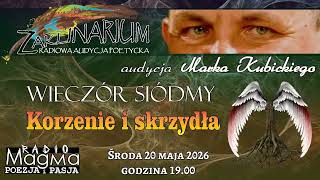 20.05.2026 Audycja Marka Kubickiego "Zaklinarium" pt.: "Korzenie i skrzydła."