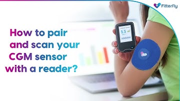 How to Pair and Scan Your CGM Sensor: A Step-by-Step Guide | Fitterfly Diabetes Program