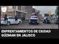Terror en Jalisco: enfrentamientos entre civiles armados y la Guardia Nacional causan pánico