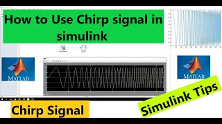Chirp signal | How to generate Chirp signal in MATLAB Simulink | Chirp Signal in Simulink Net Worth