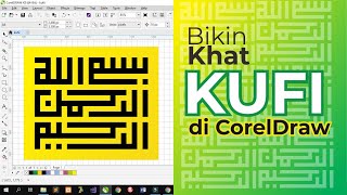 Cara Membuat Kaligrafi Khot Kufi di Coreldraw X8 | Speed Art (Part III)
