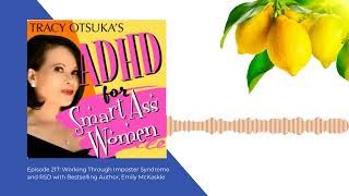 Episode  217: Working Through Imposter Syndrome and RSD with Bestselling Author, Emily McKaskle