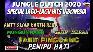 DJ JUNGLE DUTCH TERBARU SPESIAL LAGU INDONESIA 2020 | BASS BETON MELAYANG TINGGI