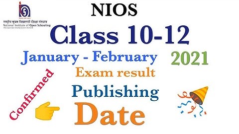 Nios secondary senior secondary january february 2021 exam result date || January 2021 exam result
