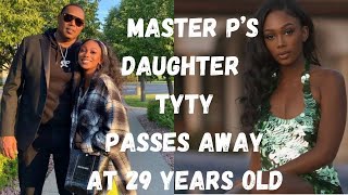 MASTER P'S DAUGHTER TYTYANA MILLER PASSES AT 29 YRS OLD