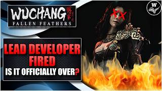 Lead Dev Fired &amp; Whole Team Disbanded? Here's The Truth - Wuchang News, Updates &amp; Patch Notes