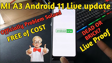 Xiaomi Mi A3 Android 11 Update Live Test of Phone Become Brick | Solve mi A3 Android 11  solution