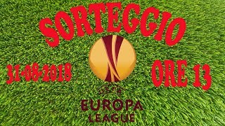 EUROPA LEAGUE - Sorteggio LIVE - Uefa Europa League 2018/2019