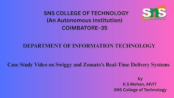 Case Study Video on Swiggy and Zomato’s Real-Time Delivery Sys |Cloud Computing |SNS Institutions