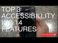 Top 3 Accessibility iOS 14 Features