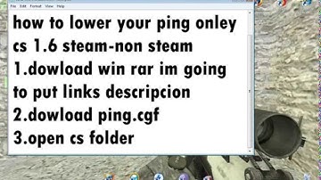 HOW  to lower your ping cs 1.6 steam-nonsteam tutorial