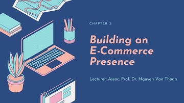 [Group 9] Chapter 3: Building an E-commerce Presence Summary