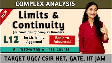 Limits & Continuity of Functions in Complex Numbers L12 | UGC/CSIR NET, GATE, IIT JAM/ UPSC/ NBHM |