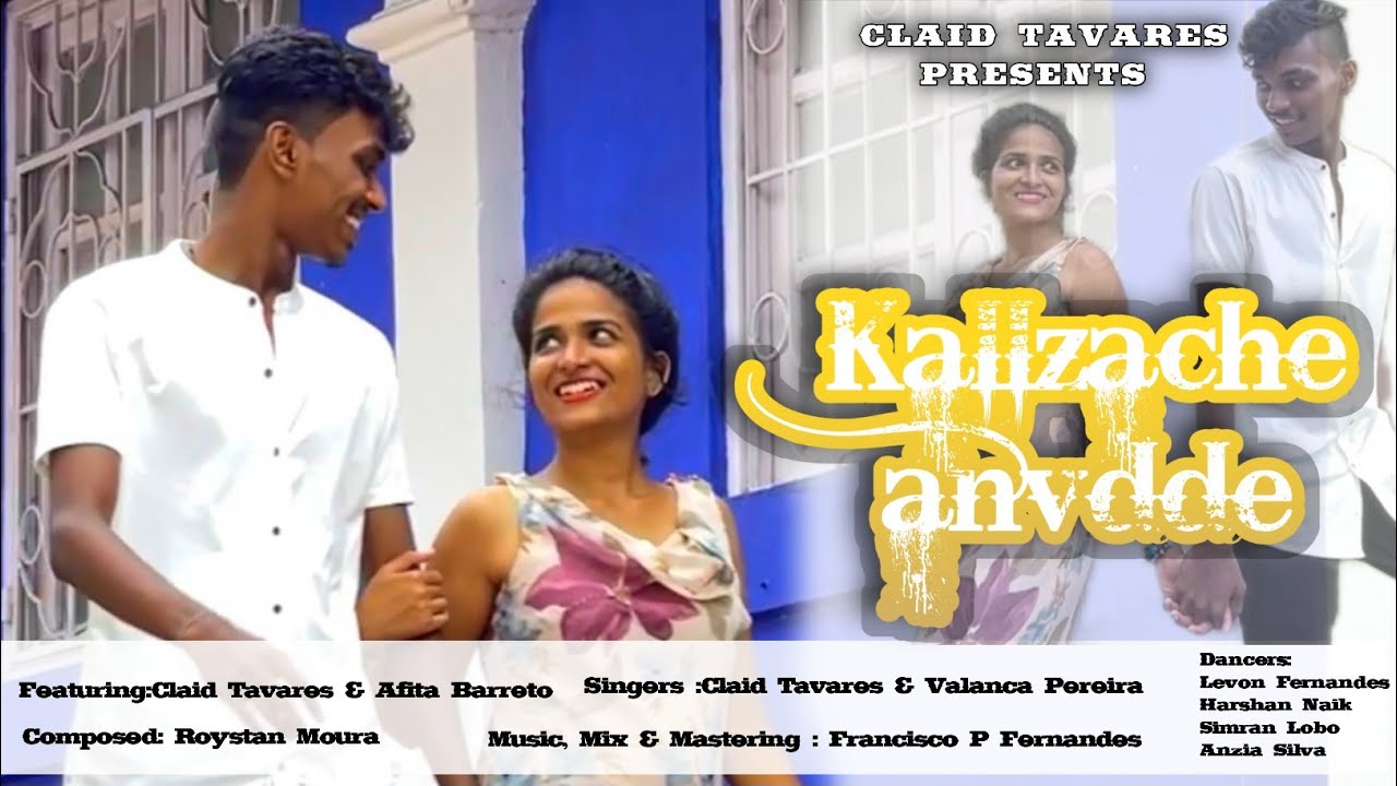 Kallzache Anvdde  Official New Konkani Love Song 2021  Claid Tavares