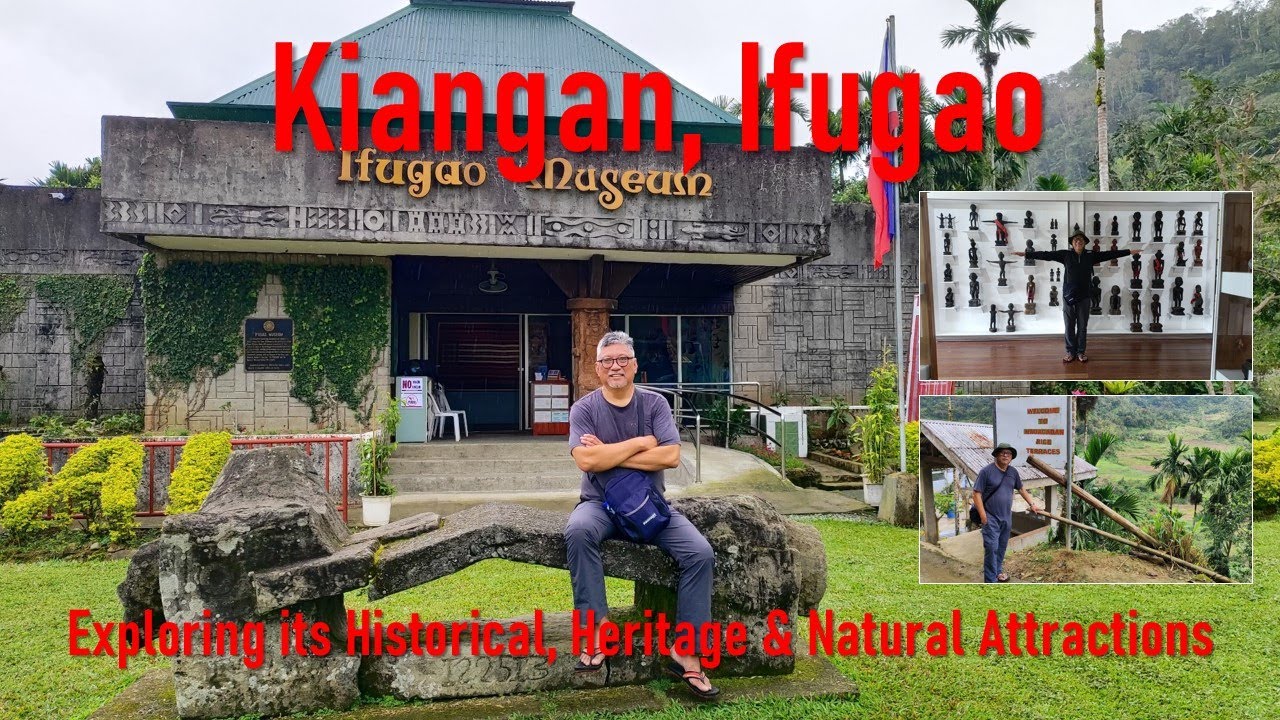 Kiangan, Ifugao. Exploring its Natural, Historical and Heritage Attractions.