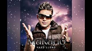 Makano feat. Erick Elera - Vaso Lleno