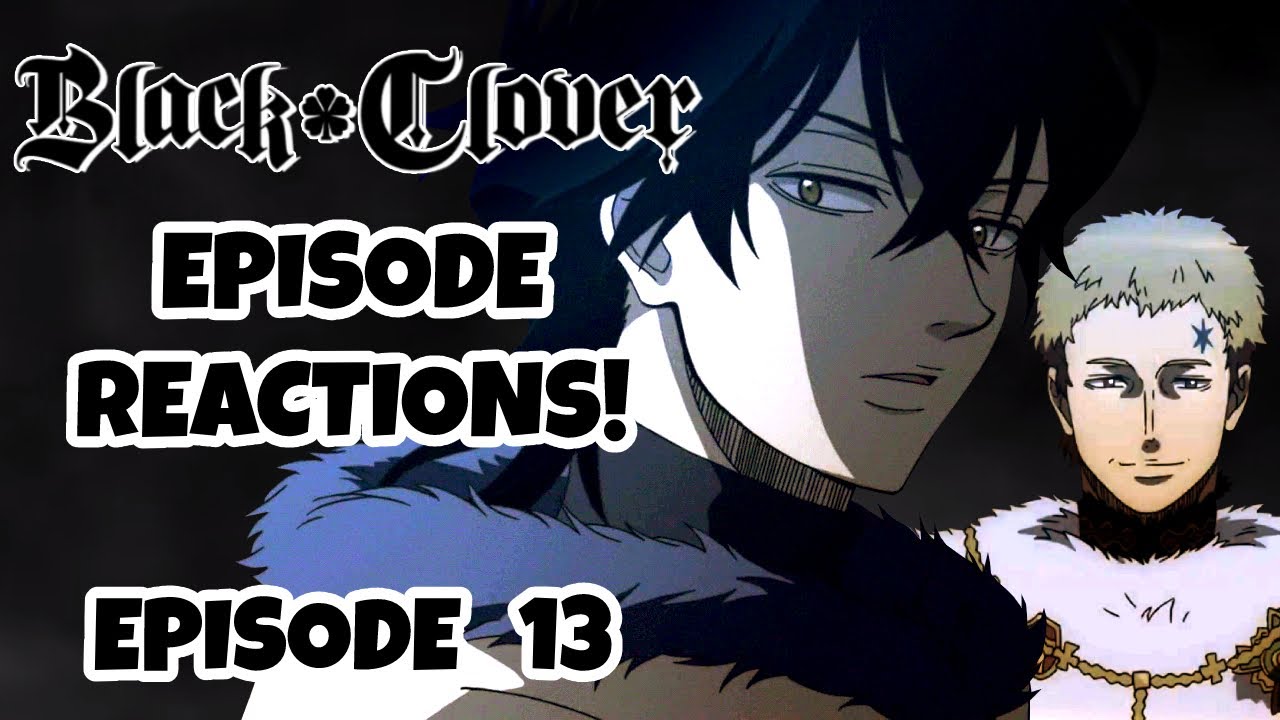 BLACK CLOVER EPISODE 13 REACTION!!!  Chapter 2, Page 13: The Wizard King Was Watching, Continued!