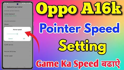 Oppo A16K Pointer Speed Setting Kaise Kare || How To Use Pointer Speed Setting In Oppo A16K