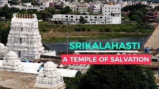 Srikalahasti: A Temple of Salvation