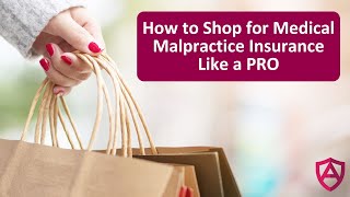 How to Shop for Medical Malpractice Insurance Like a PRO!