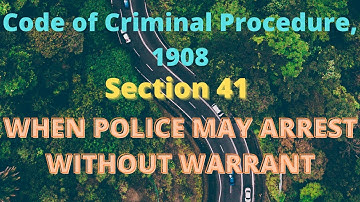 Section 41 of Code of Criminal Procedure, 1973 Explanation in Tamil With Case Laws