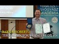 A Magyar Természetgyógyászok Szövetsége Természetgyógyászatért Díjat adott Barnai Robertónak