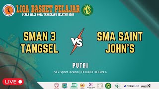 LBPT 2025] SMAN 3 TANGSEL VS SMA SAINT JOHN'S - PUTRI