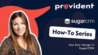 SugarCRM How-To: Use Doc Merge
