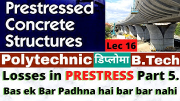 LEC-16|Prestressed concrete | Losses of Prestressed concrete |Numerical fro ESE covering all concept