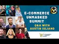 Ecommerce unmasked qa with austin iuliano