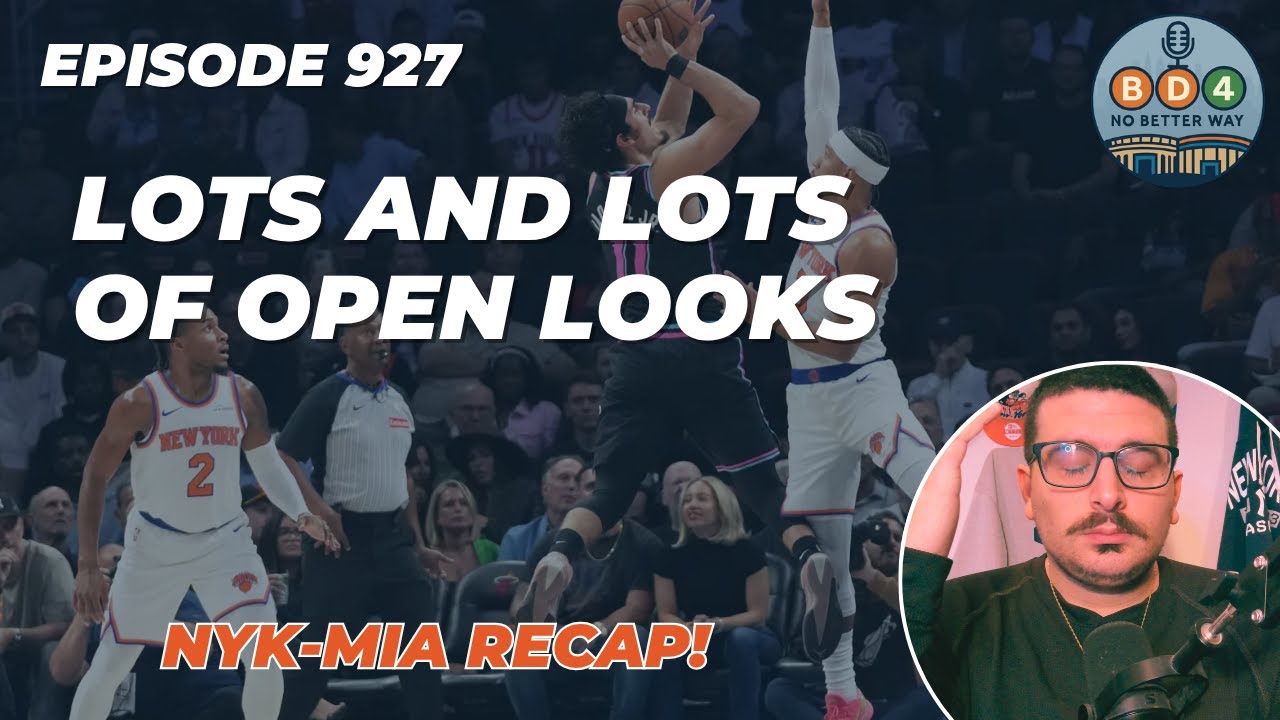 BD4 | Knicks Remain Winless On The Road (Episode 927)