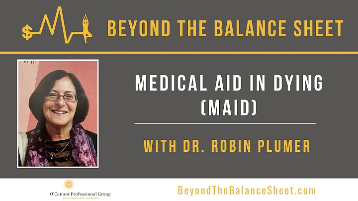 Medical Aid in Dying (MAID) With Dr. Robin Plumer