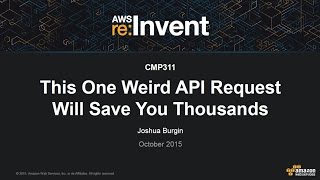 AWS re:Invent 2015 | (CMP311) This One Weird API Request Will Save You Thousands screenshot 3