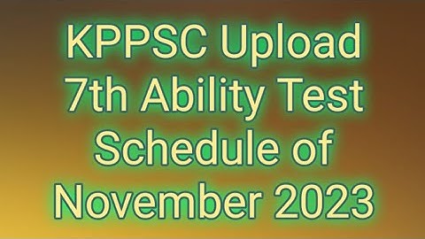KPPSC upload 7th Ability Test Schedule 2023
